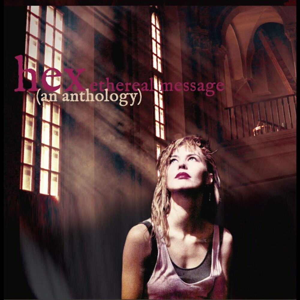 The Hex - Ethereal Message (an Anthology)  CD